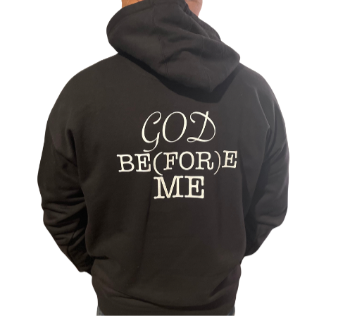 God Be(FOR)e Me Hoodie