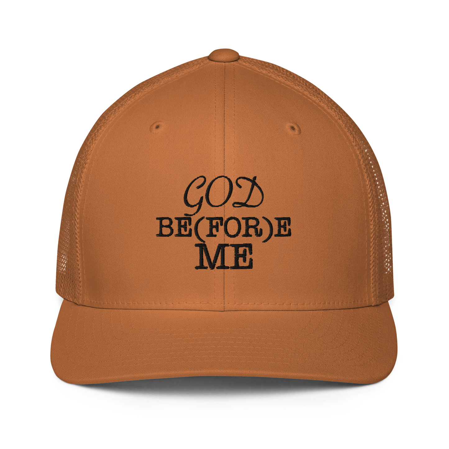 God Be(FOR)e Me Trucker Cap