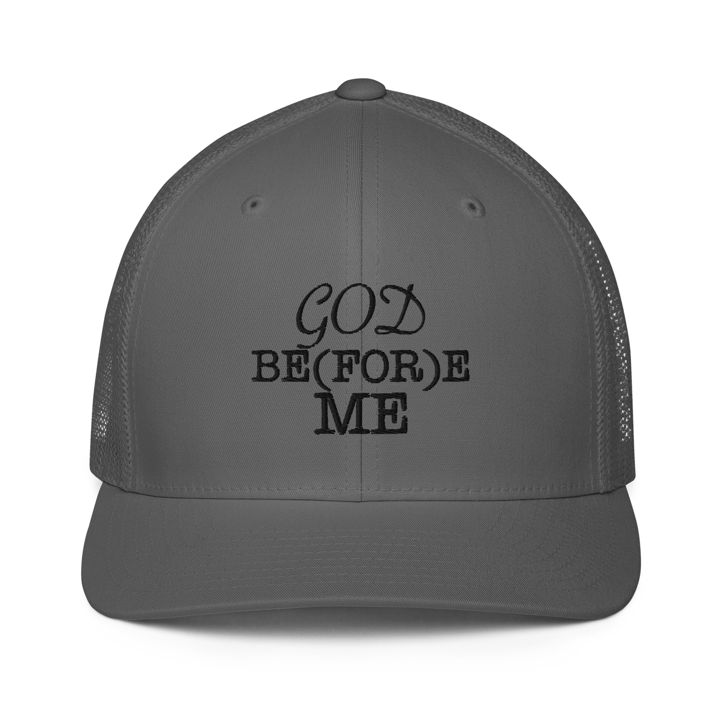 God Be(FOR)e Me Trucker Cap