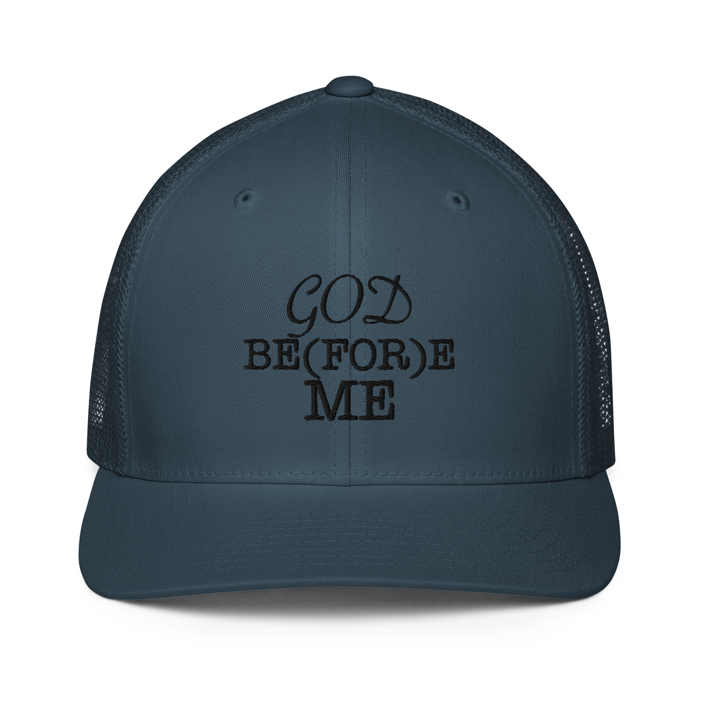 God Be(FOR)e Me Trucker Cap