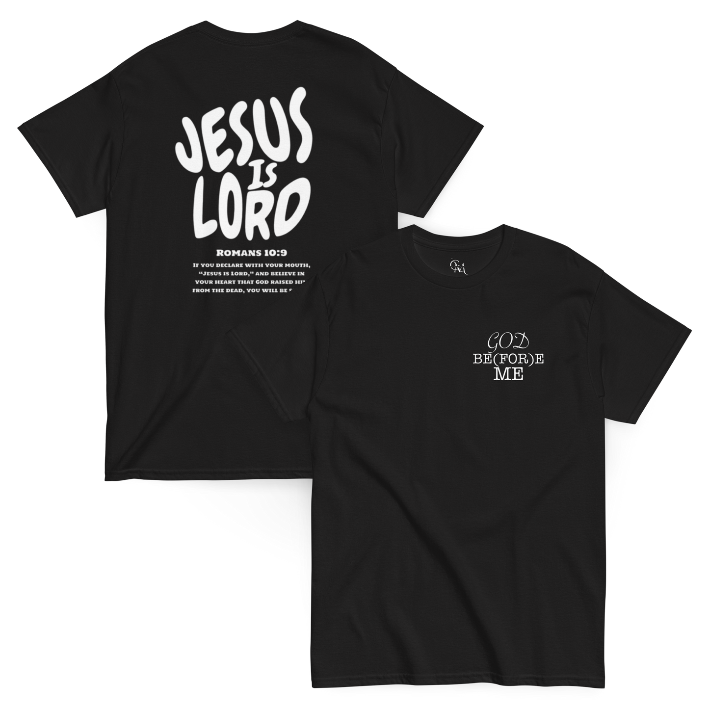 God Be(For)e Me – "Jesus is Lord" Classic Tee