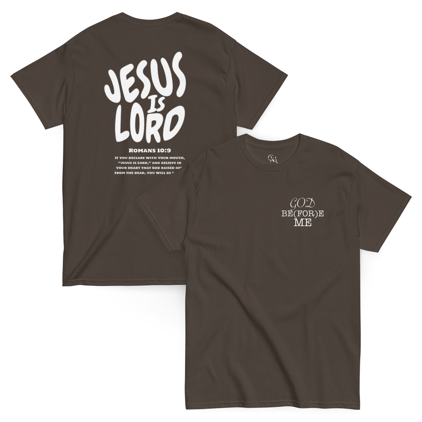 God Be(For)e Me – "Jesus is Lord" Classic Tee