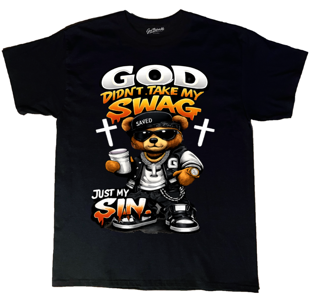 God Didn’t Take My Swag (Bear)