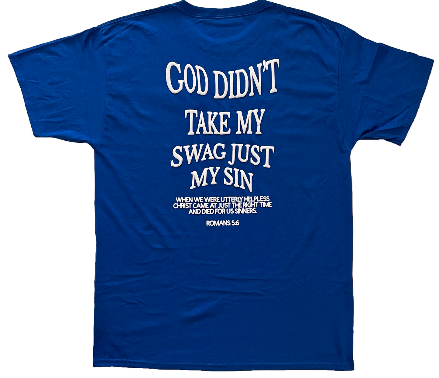 God Didn’t Take My Swag Royal Blue