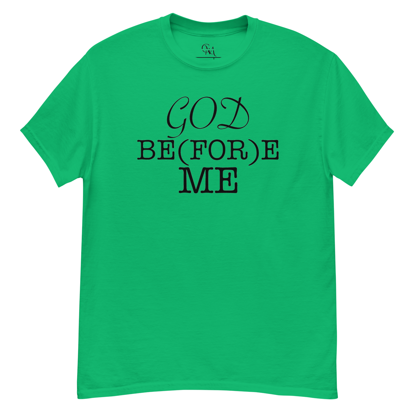 God Be(FOR)e Me Signature Tee
